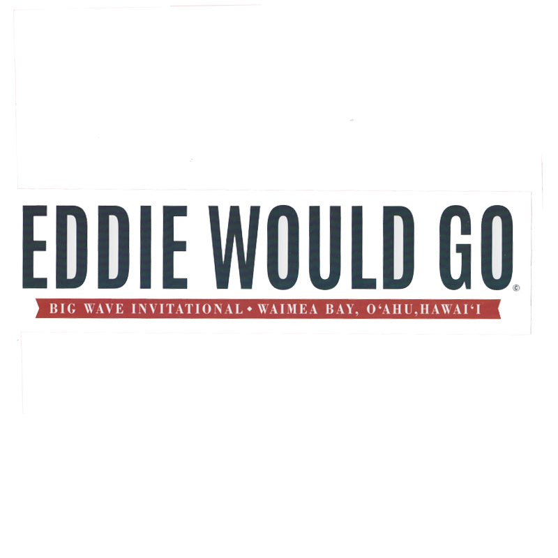 Eddie Would Go Official Contest Sticker Quality Surfboards Hawaii